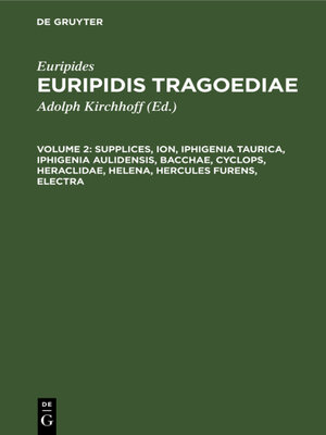 cover image of Supplices, Ion, Iphigenia Taurica, Iphigenia Aulidensis, Bacchae, Cyclops, Heraclidae, Helena, Hercules furens, Electra